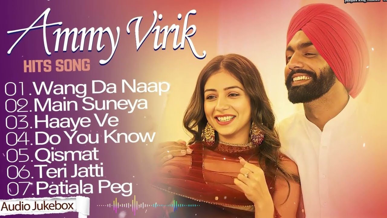 Best_Of_Ammy_Virk___Latest_Punjabi_Songs_Ammy_Virk_Songs___All_Hits_Of_Ammy_Virk_Songs__ammyvirk_