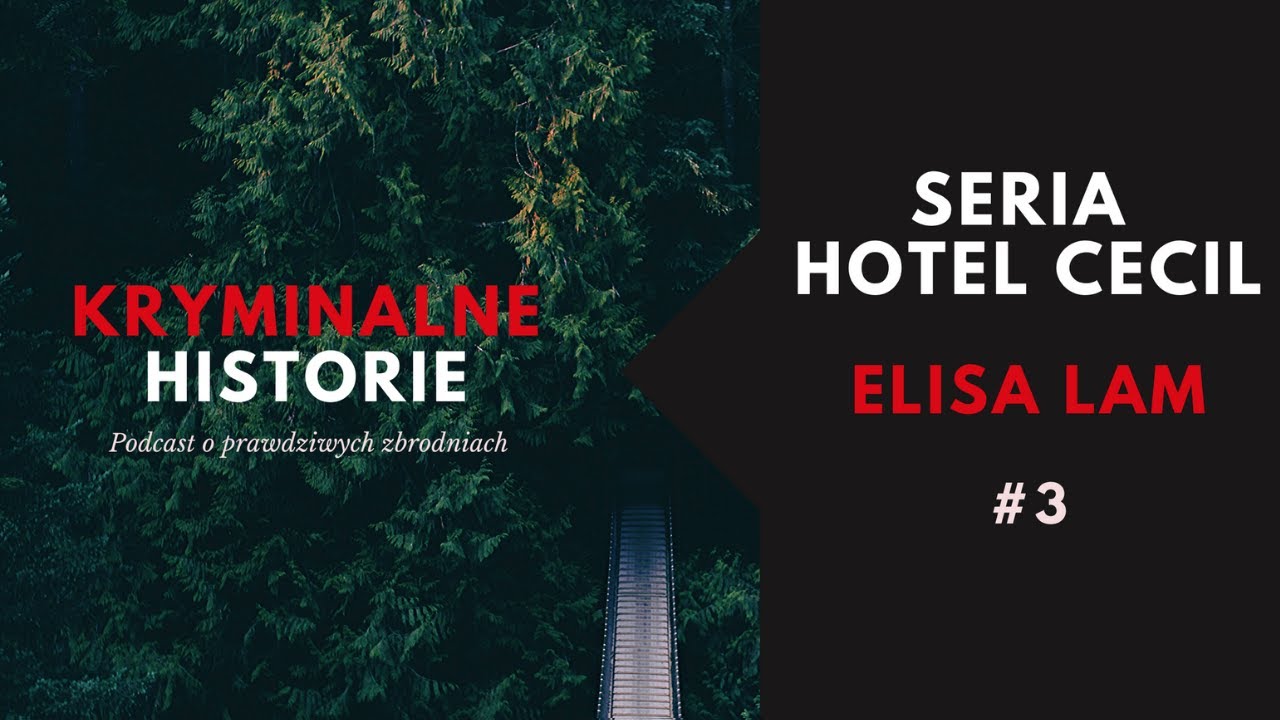 SERIA HOTEL CECIL: ELISA LAM #3