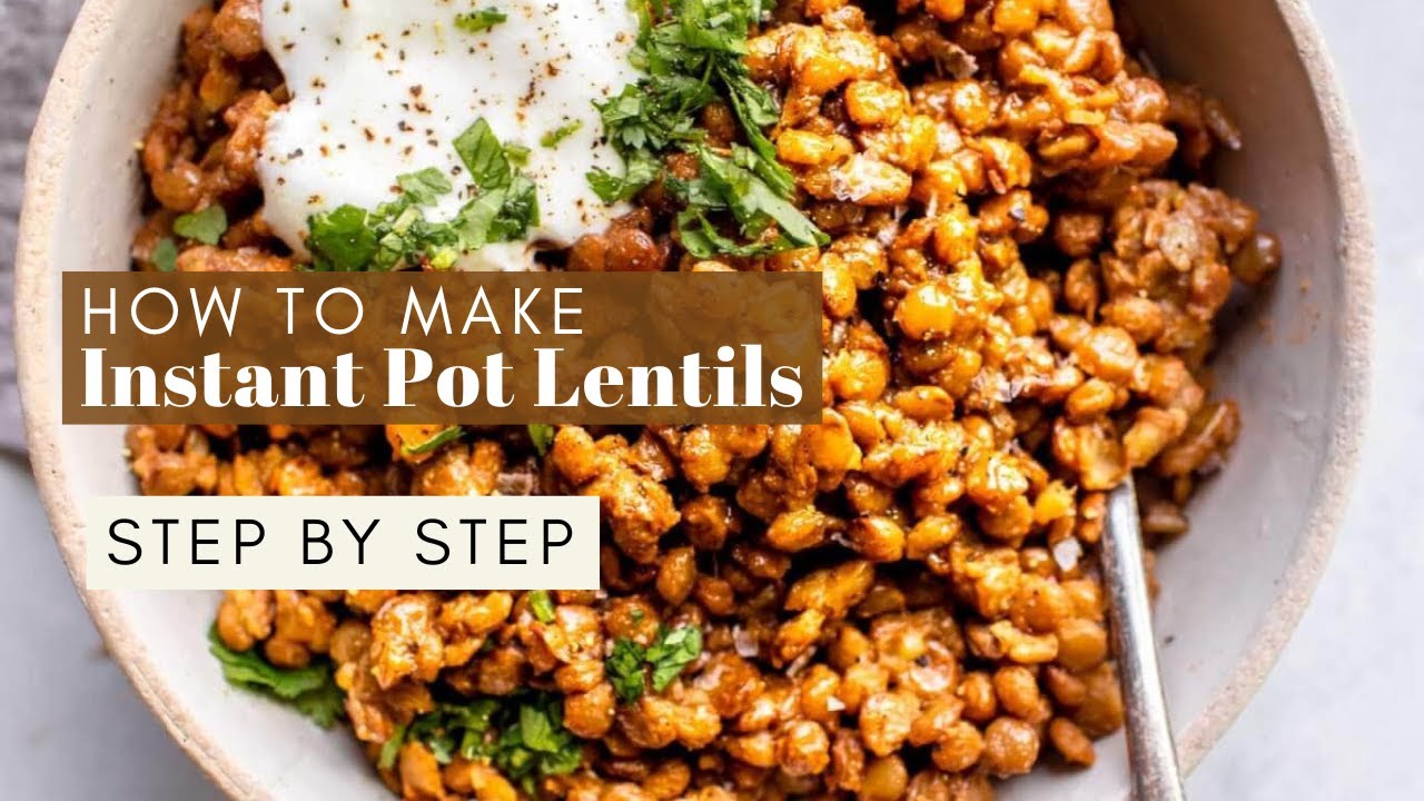 No-Soak Instant Pot Lentils (Pressure Cooker Lentils)