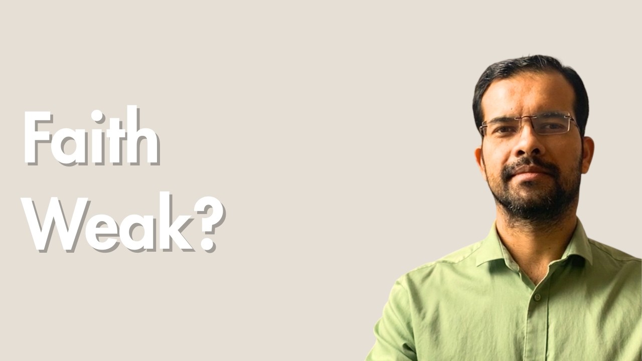 When Faith Feels Weak