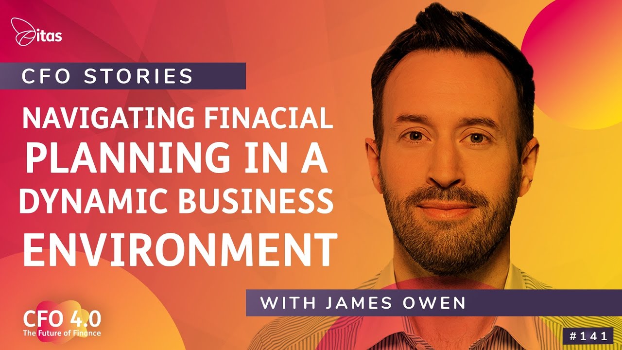 CFO 4.0 Podcast | 141.CFO Stories: Navigating Financial Planning in a Dynamic Business Environment