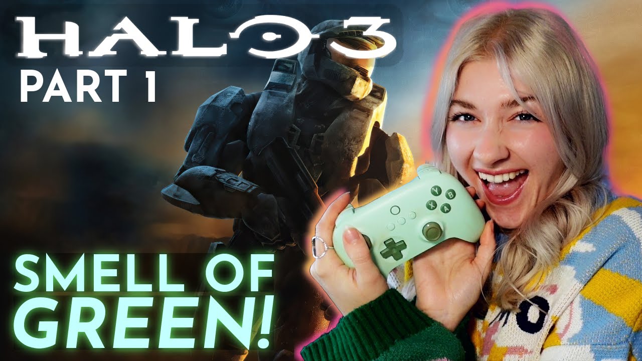 THE SMELL OF GREEN ~ HALO 3 First Playthrough ~ Part 1