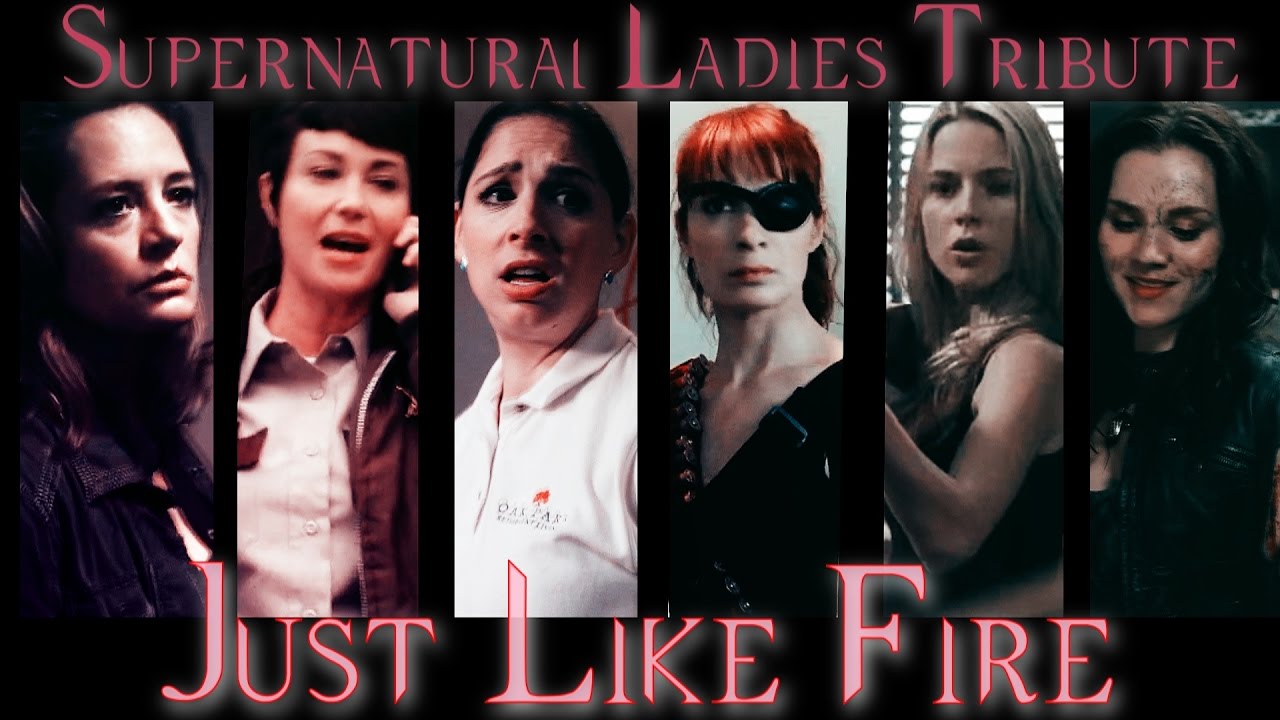 Supernatural Ladies – Just Like Fire (Video/Song Request) [AngelDove]
