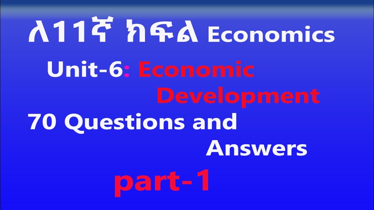 📚 Grade 11 Economics Unit 6: Economic Development | Questions and Answers 📚 Part-1