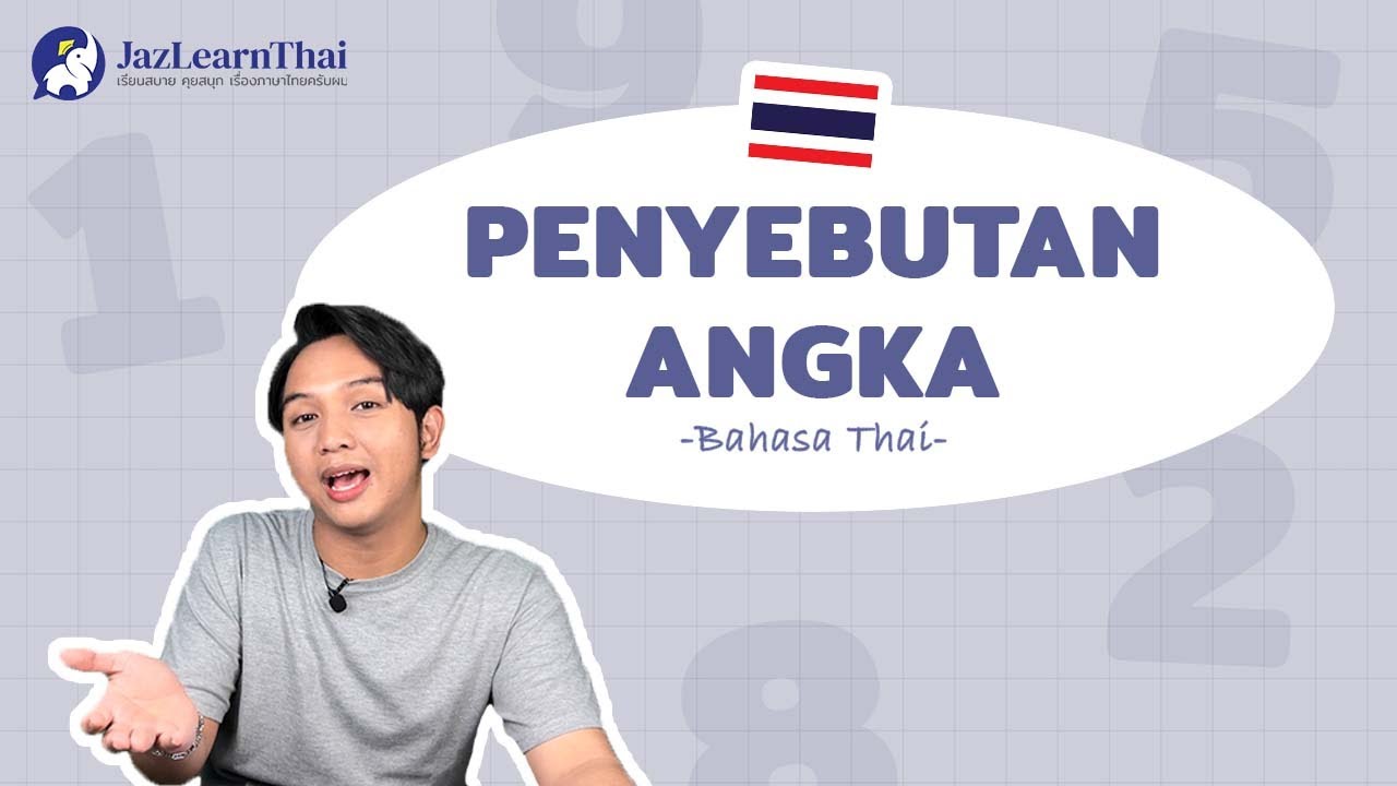 [28] Penyebutan Angka 1 - 99 (Menghitung) dan Ketentuan Khususnya || Belajar Bahasa Thai