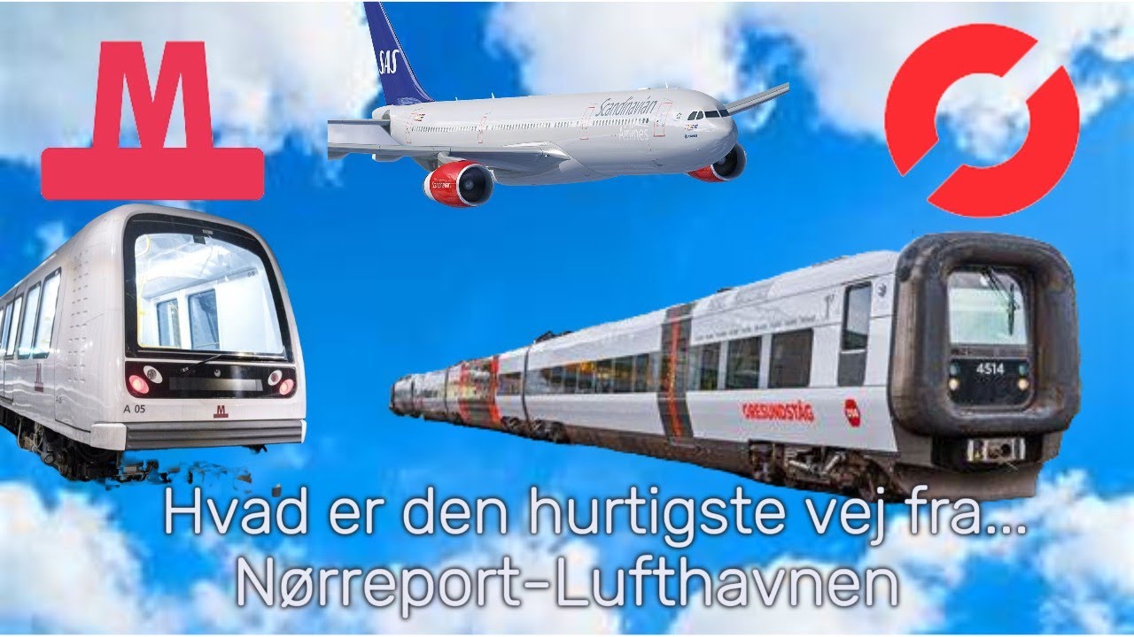 Hvad er den Hurtigste vej fra Nørreport-Lufthavnen