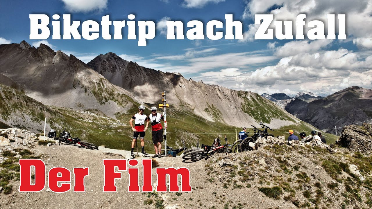 Biketrip nach Zufall - Der Film - Davos, St. Moritz, Disentis, Livigno, Graubünden #homeoftrails