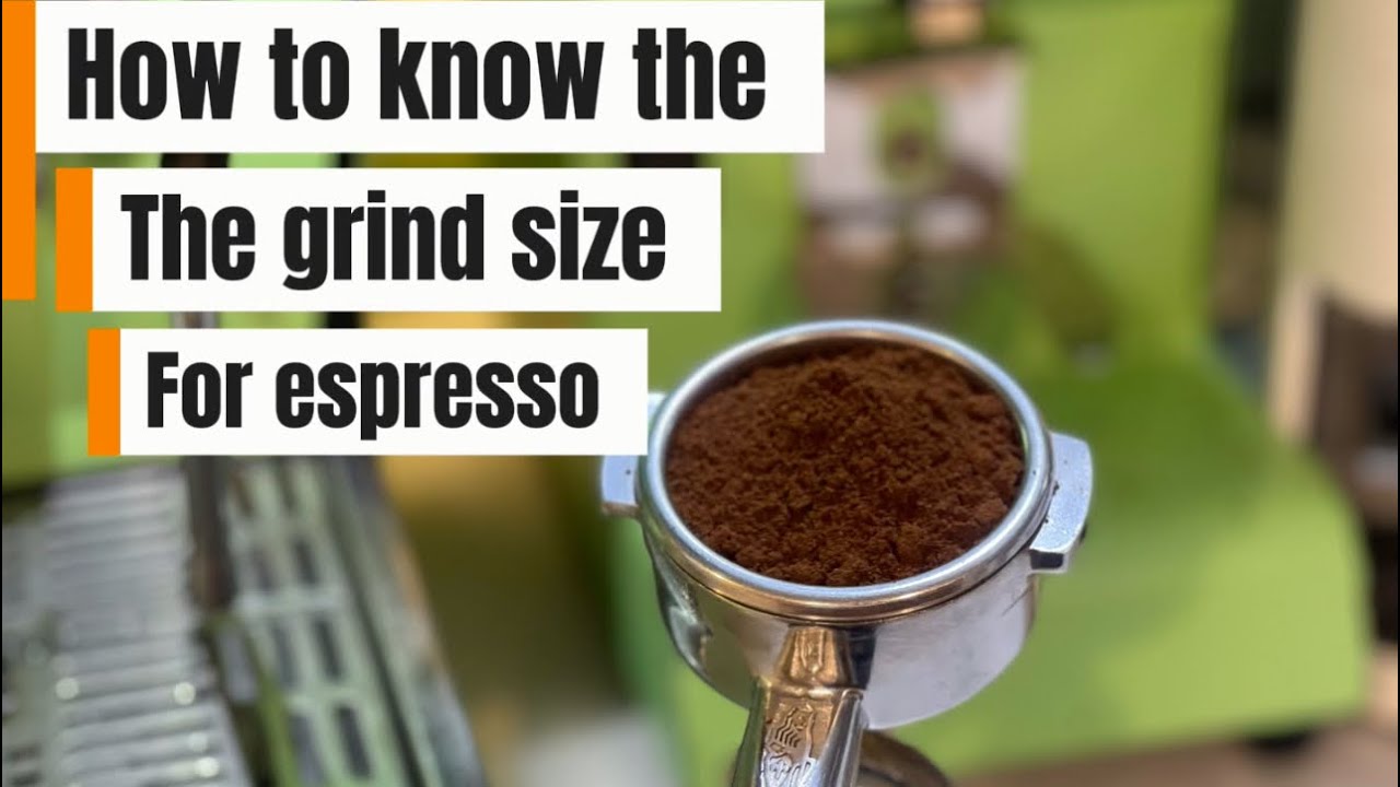 Beginners Guide: How To Know The Grind Size For Espresso