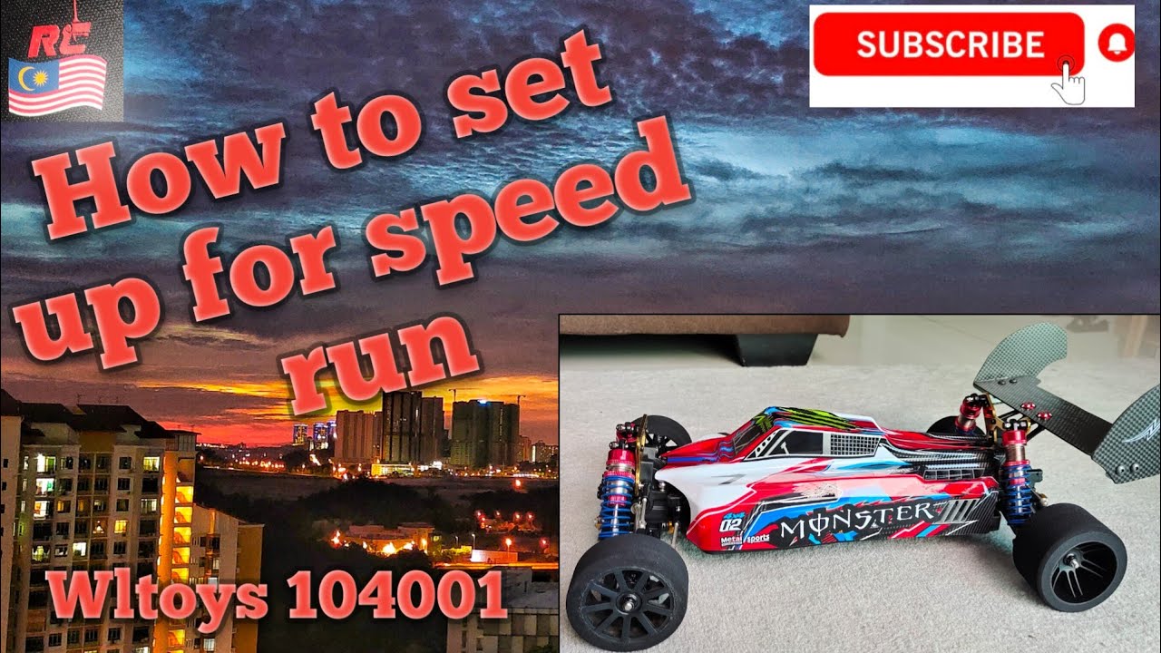 How to set up your wltoys 104001 for speed runs