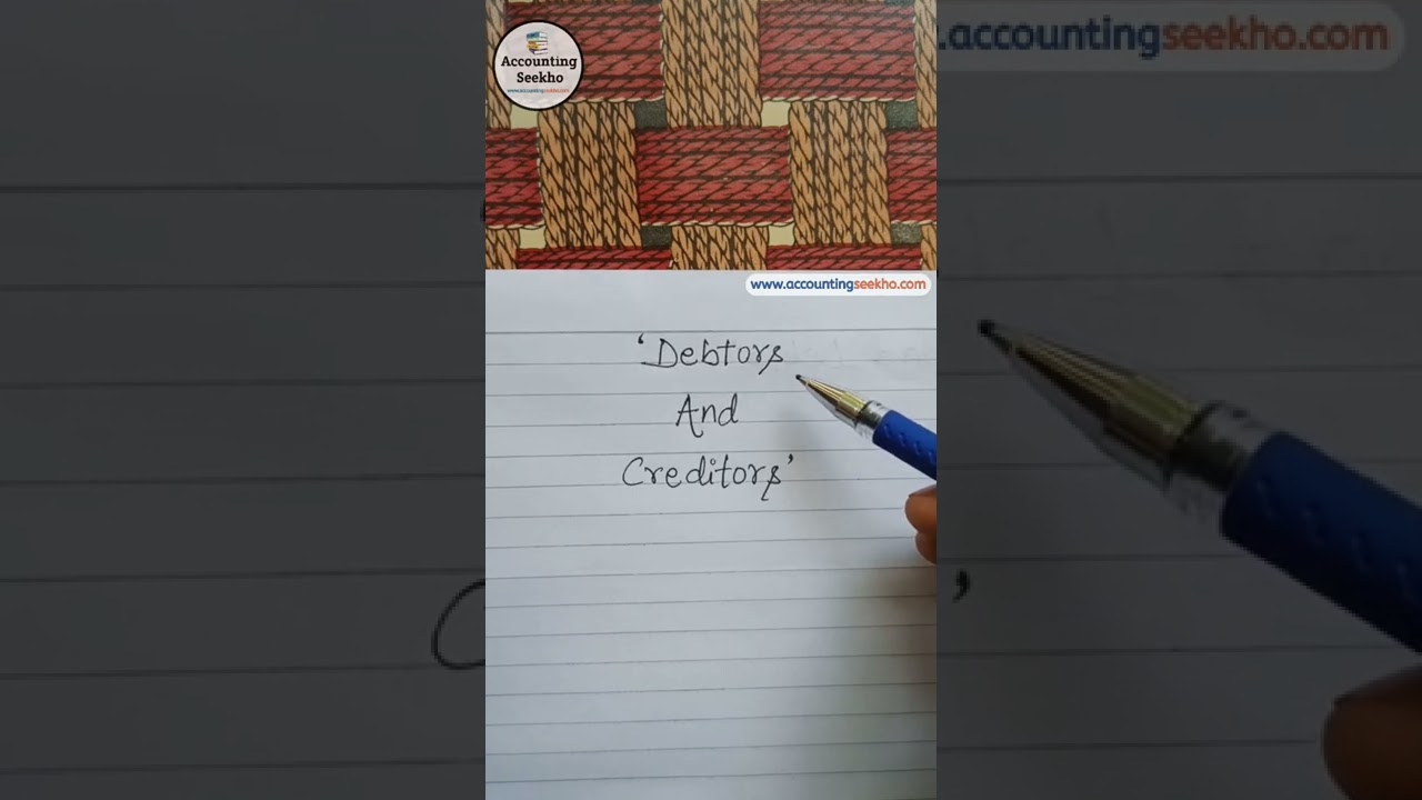 Meaning Of Debtors And Creditors | हिन्दी में | 