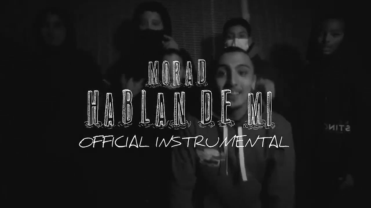 MORAD  HABLAN DE MI INSTRUMENTAL  Accuracy 100%