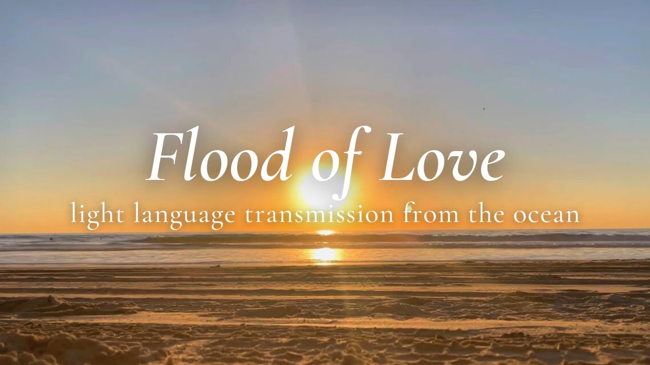Ocean Heart Light Language Transmission | flood of love from the pacific ocean 🌊