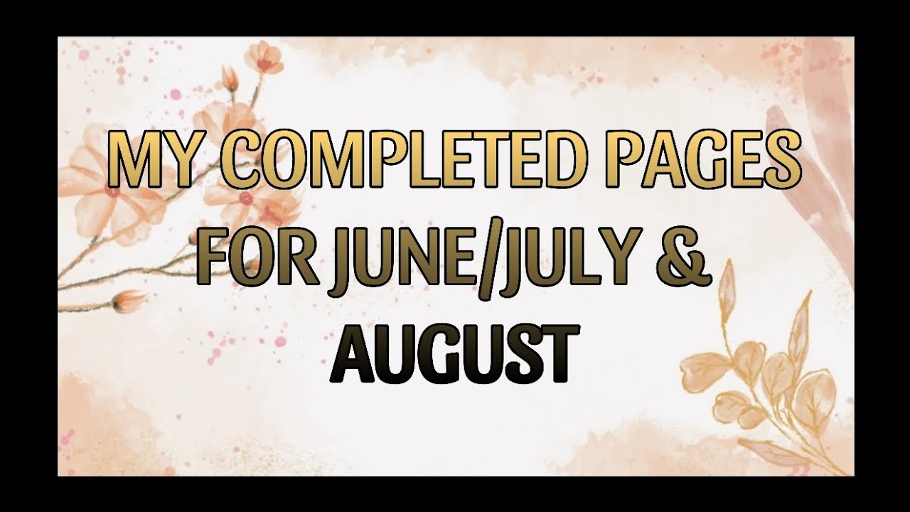 My Completed Pages June/July/August 2025!