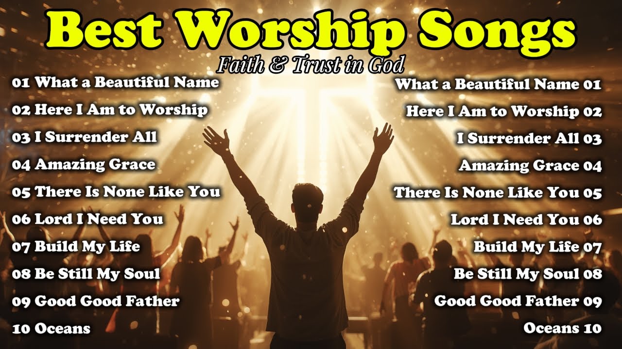 Worship Songs to Rise in Faith & Trust in God | What a Beautiful Name, I Surrender All
