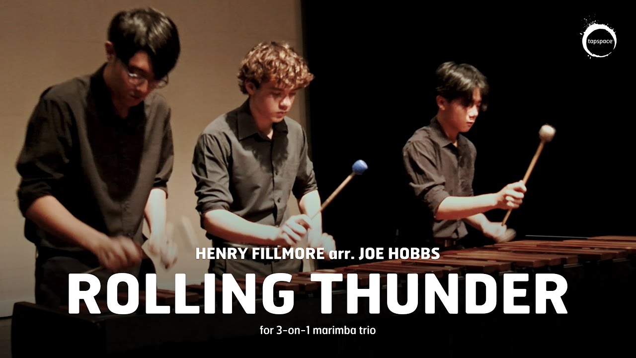 Rolling Thunder (Henry Fillmore arr. Joe Hobbs) – 3 on 1 Marimba Trio