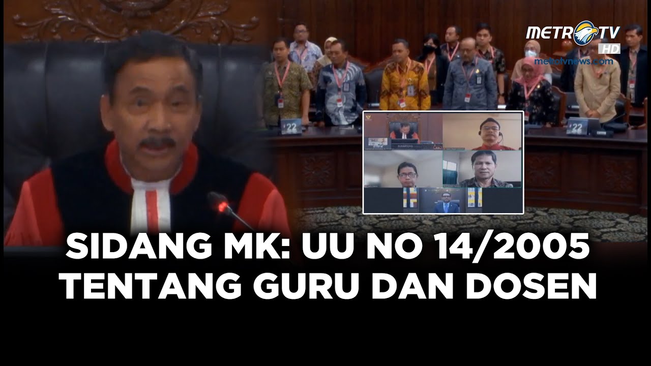 BREAKING NEWS - SIDANG MK PENGUJIAN MATERIIL UU  14 TAHUN 2005 TENTANG GURU DAN DOSEN