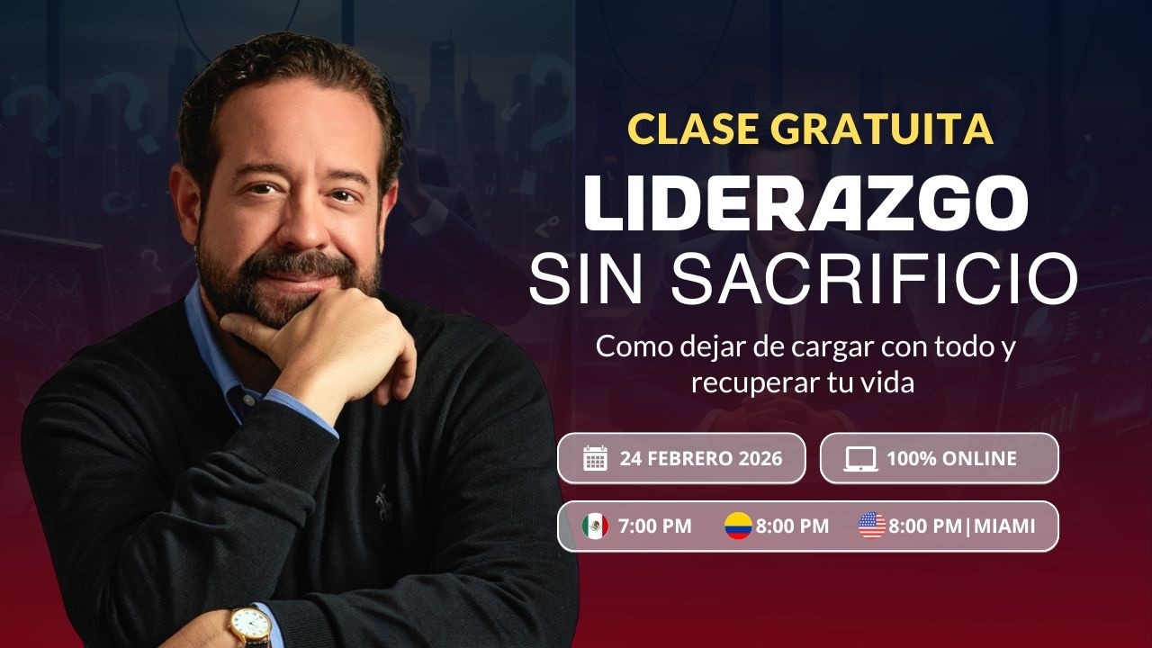 Masterclass: Liderazgo sin sacrificio (24/02/26)