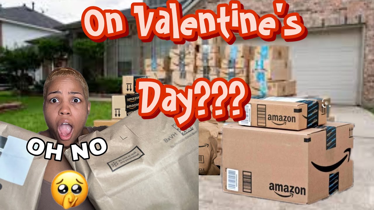 VALENTINES DAY DISASTER || AMAZON COUNT YOUR DAYS!
