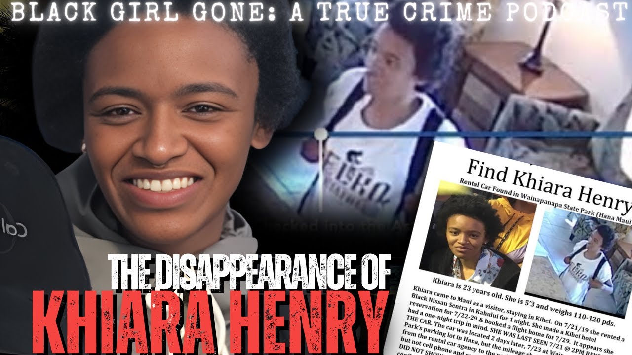 Vanished On Vacation: The Disappearance Of Khiara Henry | Black Girl Gone: A True Crime Podcast