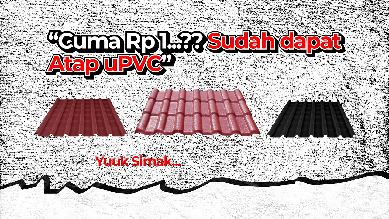 ATAP UPVC TIDAK SEMAHAL ITU YAA.. SIMAK SPESIFIKASINYAA YUUUK