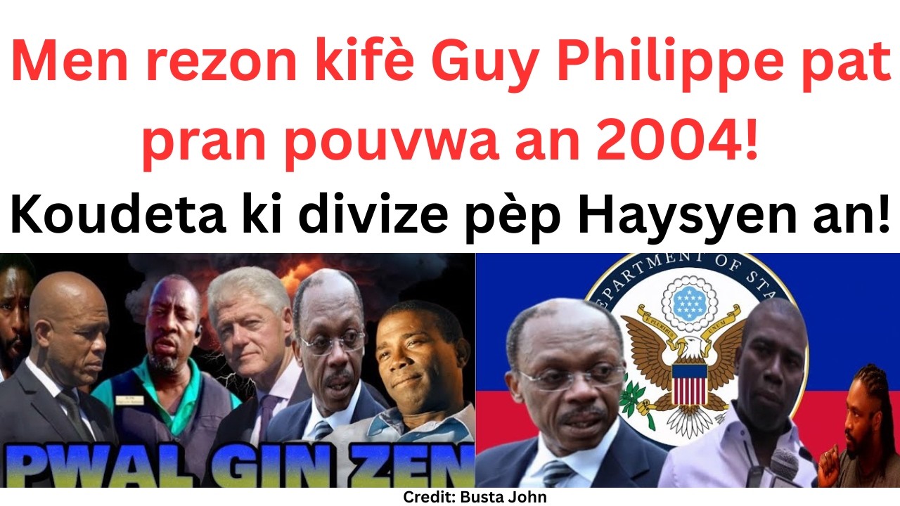 Men rezon kifè Guy Philippe pat pran pouvwa an 2004 |Guy Philippe bay Jean Bertrand Aristide koudeta