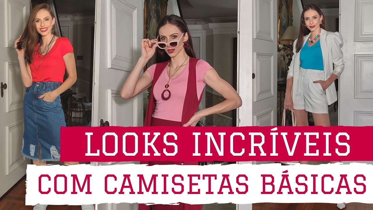 LOOKS INCRÍVEIS com CAMISETAS BASIQUINHAS