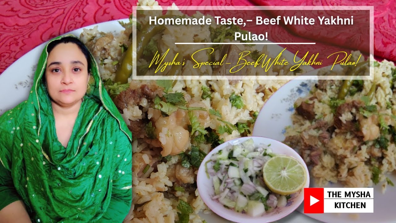 beef white yakhni pulao?| Yakhni pulao | mysha kitchen 
