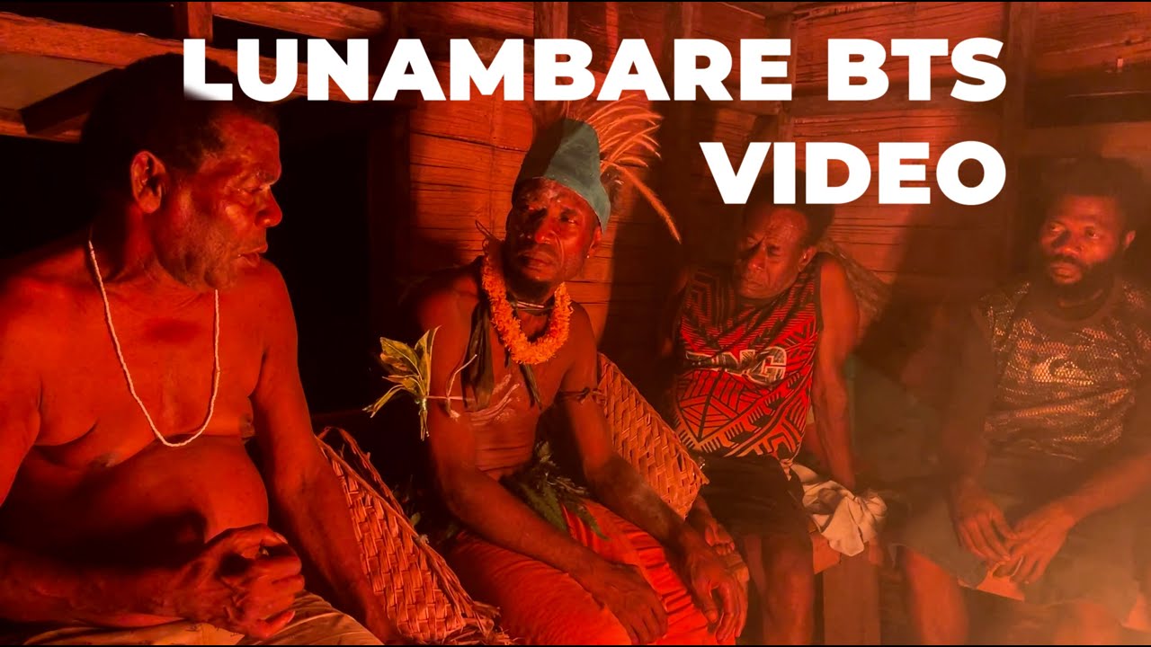 Lunambare - BTS Video with Matthew Konilio and Tonton Malele