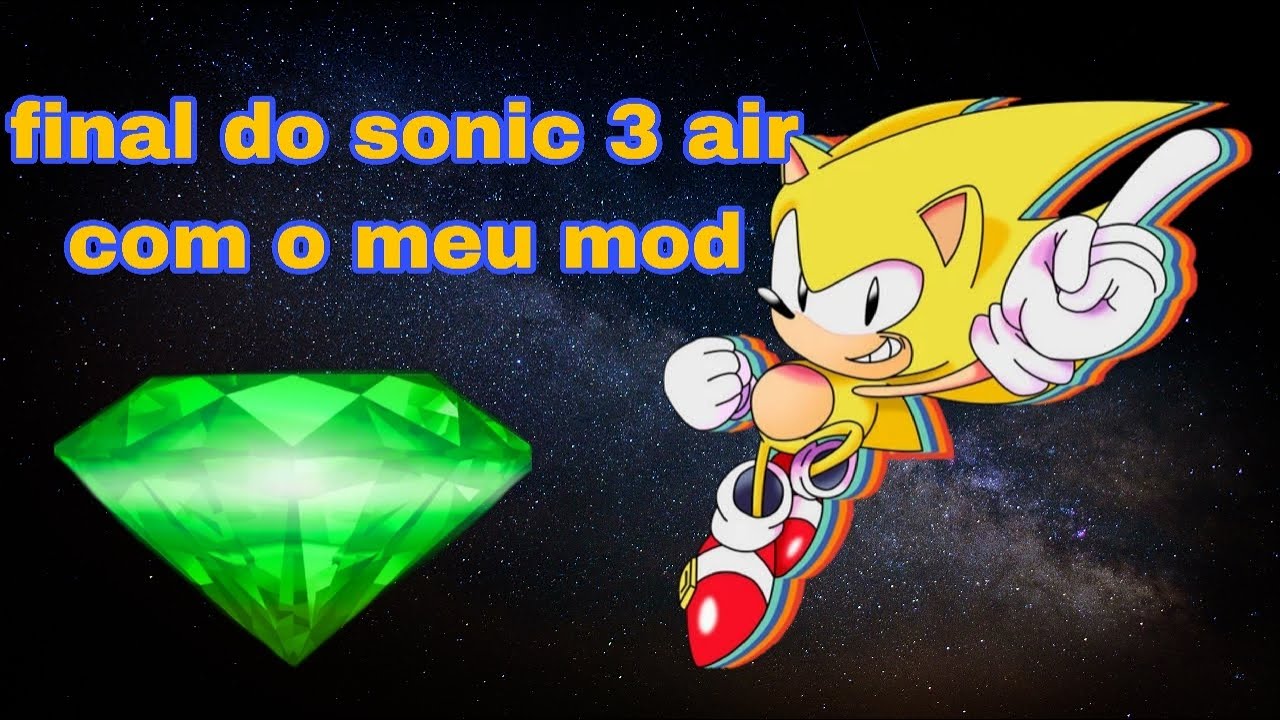 sonic air com meu mod parte 5 e final