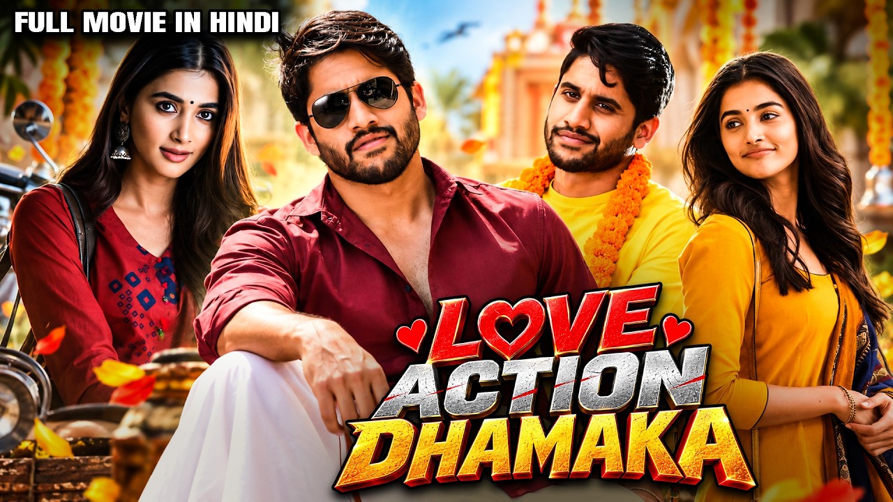 Love Action Dhamaka | South Indian Movie Dubbed In Hindi | Naga Chaitanya, Pooja Hegde | Romantic