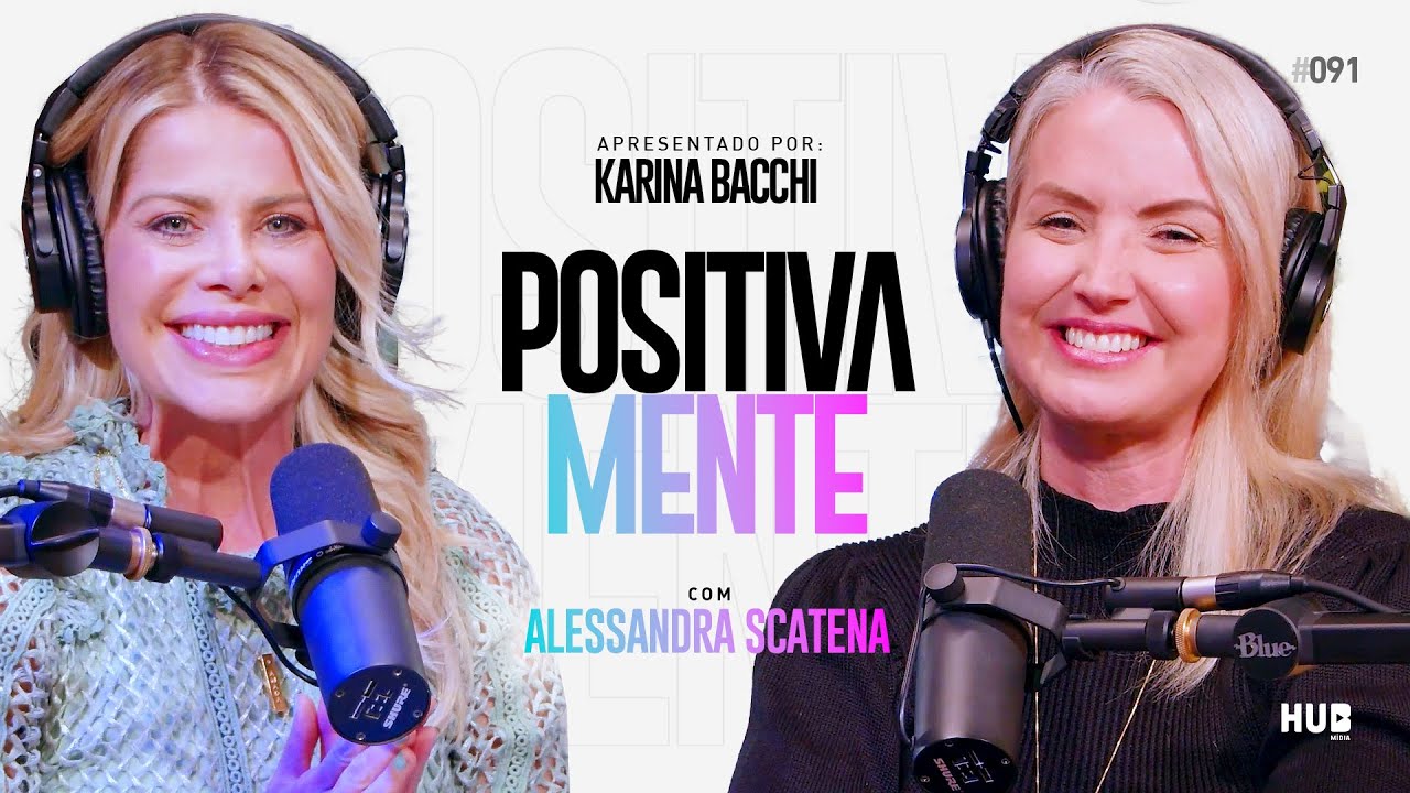 POSITIVAMENTE COM ALESSANDRA SCATENA