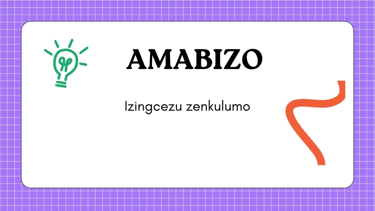 Izingcezu zenkulumo Amabizo-( Parts of speech--Nouns)