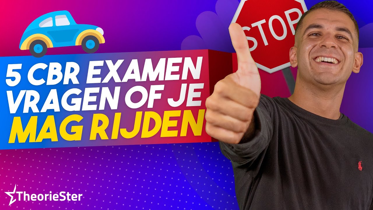 Auto theorie examen oefenen 5 CBR examen vragen of je mag rijden