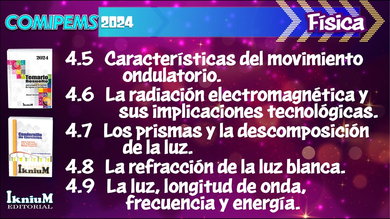 Física - Tema 4.5 al 4.9 - IkniuM COMIPEMS 2024