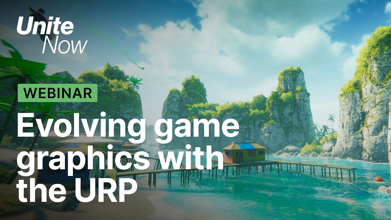 Evolving game graphics with the Universal Render Pipeline | Unite Now 2020