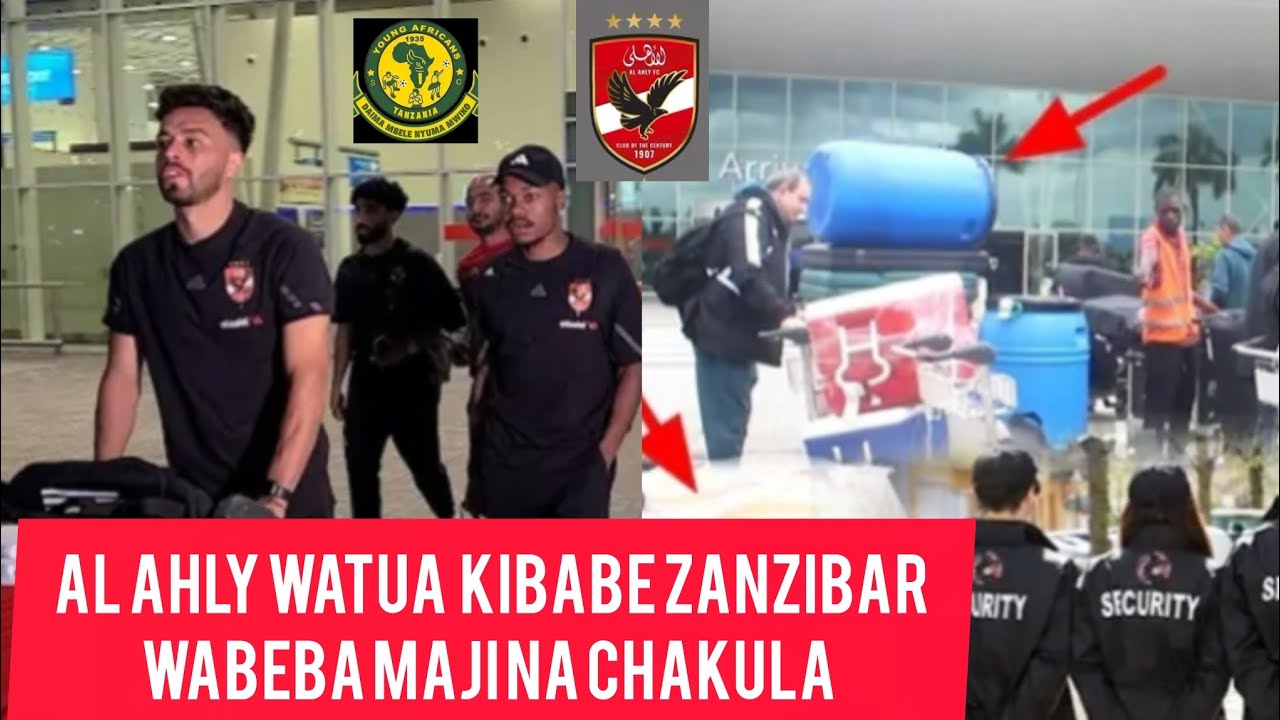 BREAKING: AL AHLY WATUA KIBABE ZANZIBAR/WAMEBEBA MAJI NA VYAKULA VYAO/WATAMBA KUIANGAMIZA YANGA 