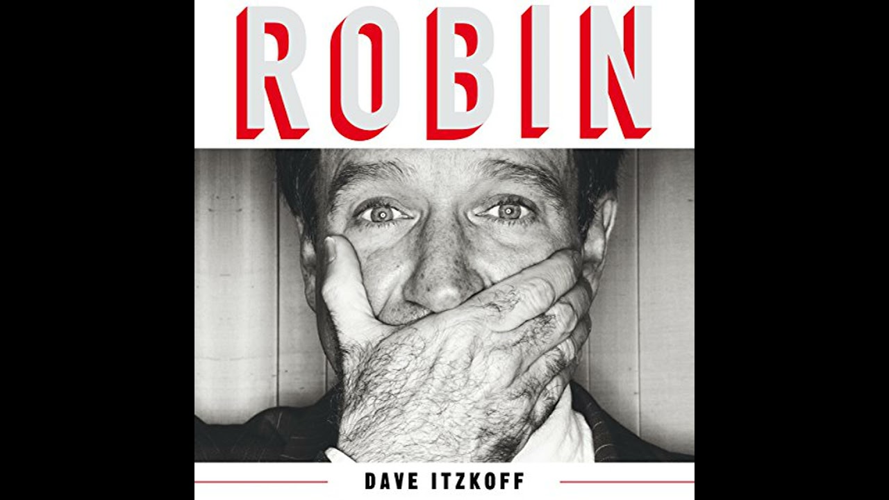 Robin: The Definitive Biography of Robin Williams by Dave Itzkoff | Full Audiobook
