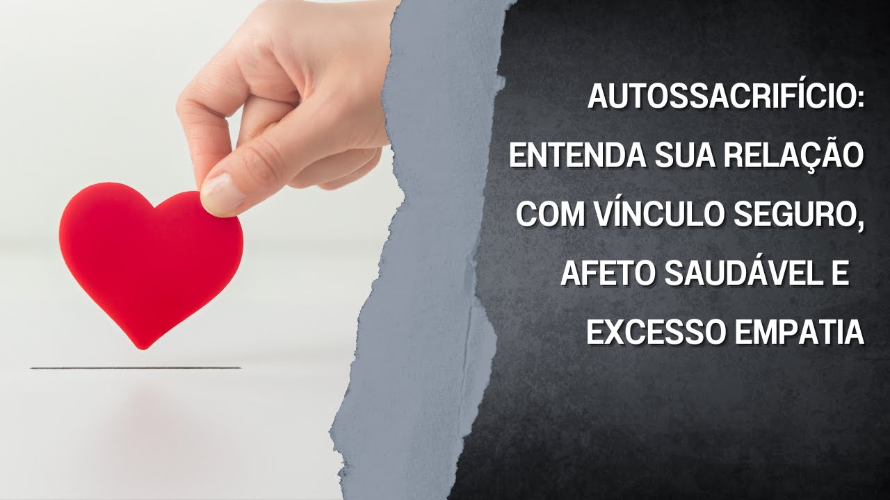 AUTOSSACRIFÍCIO: o que é, como surge e como lidar com o 