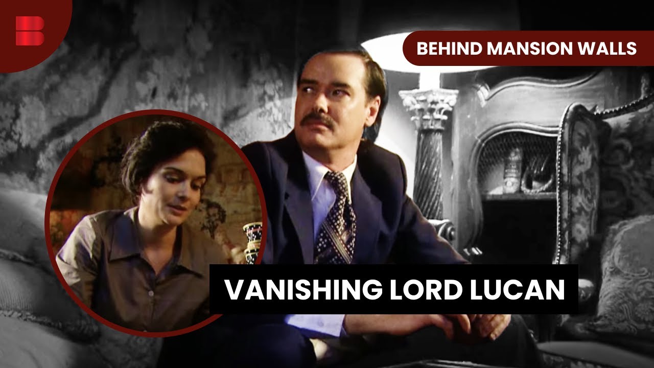 The Lucan Murder Investigation - Behind Mansion Walls - S02 E10