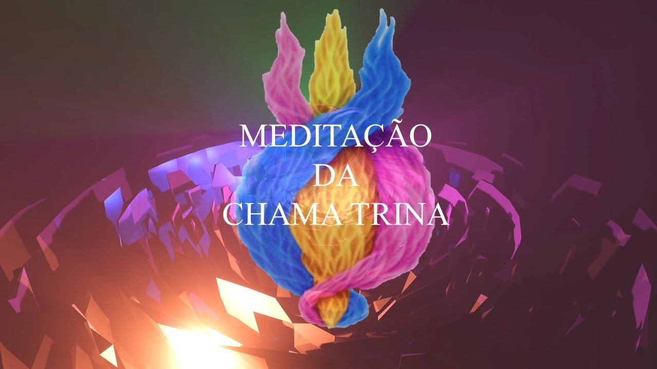 Meditação da Chama Trina