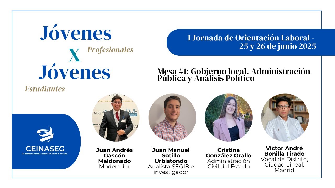 I Jornada de #orientacionlaboral 2025. Mesa 1: Gobierno, Administración Pública y Análisis Político
