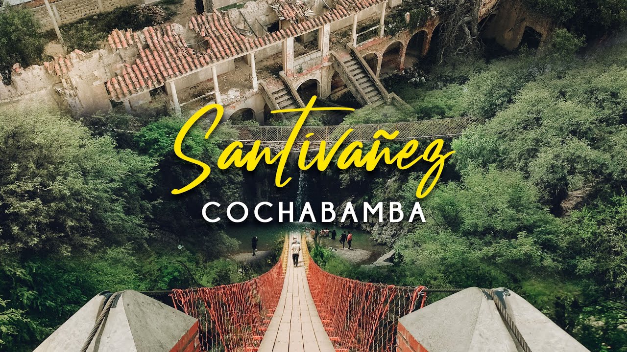 TRADICIÓN MISTERIO y NATURALEZA Así es SANTIVAÑEZ Cochabamba BOLIVIA