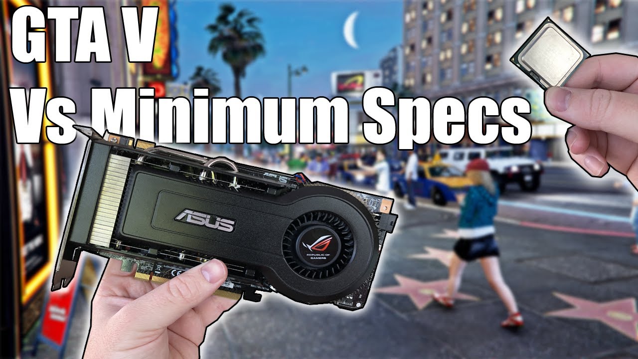 Can You Still Play GTA V With The Minimum System Requirements?