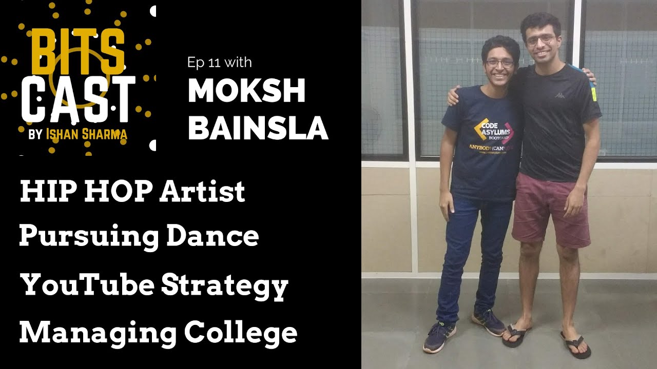 Pursuing Hip Hop Dance as a Career w/ MOKSH BAINSLA | BITS Cast