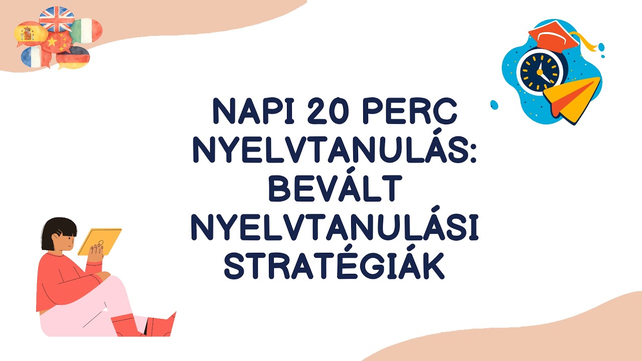 Napi 20 perc nyelvtanulás: Bevált nyelvtanulási stratégiák