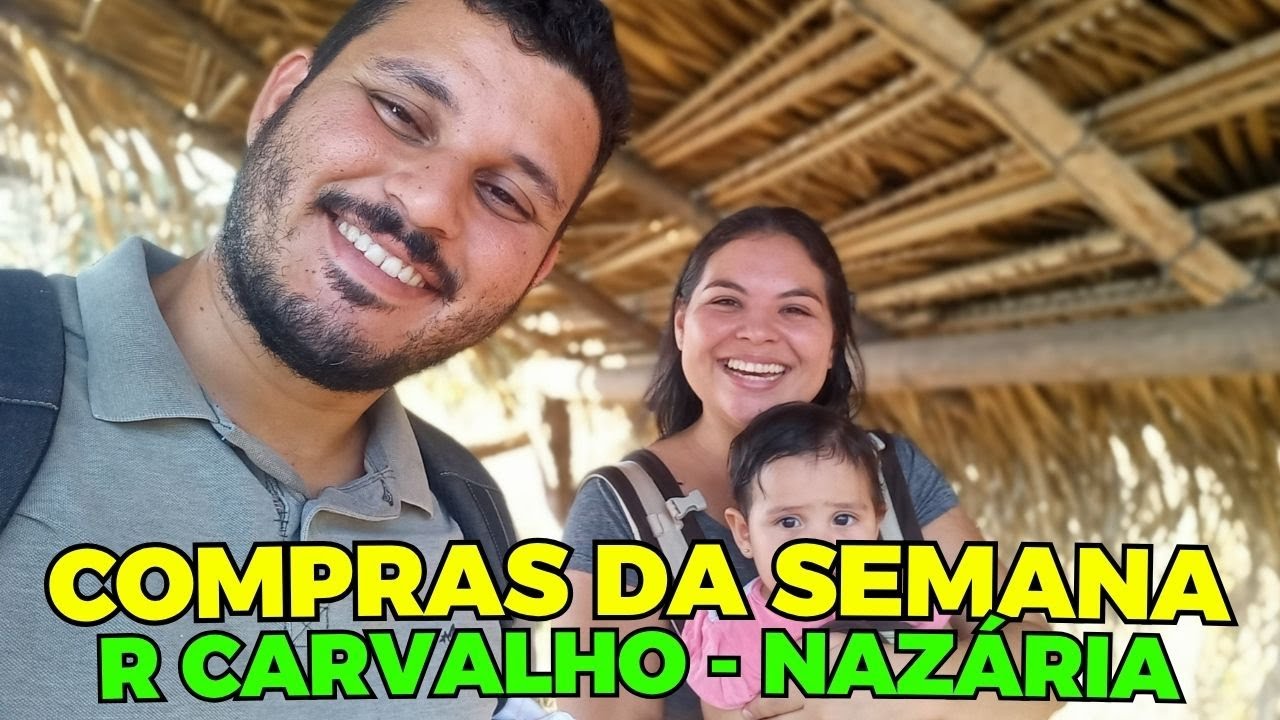 COMPRAS DA SEMANA - R CARVALHO - NAZÁRIA PIAUÍ