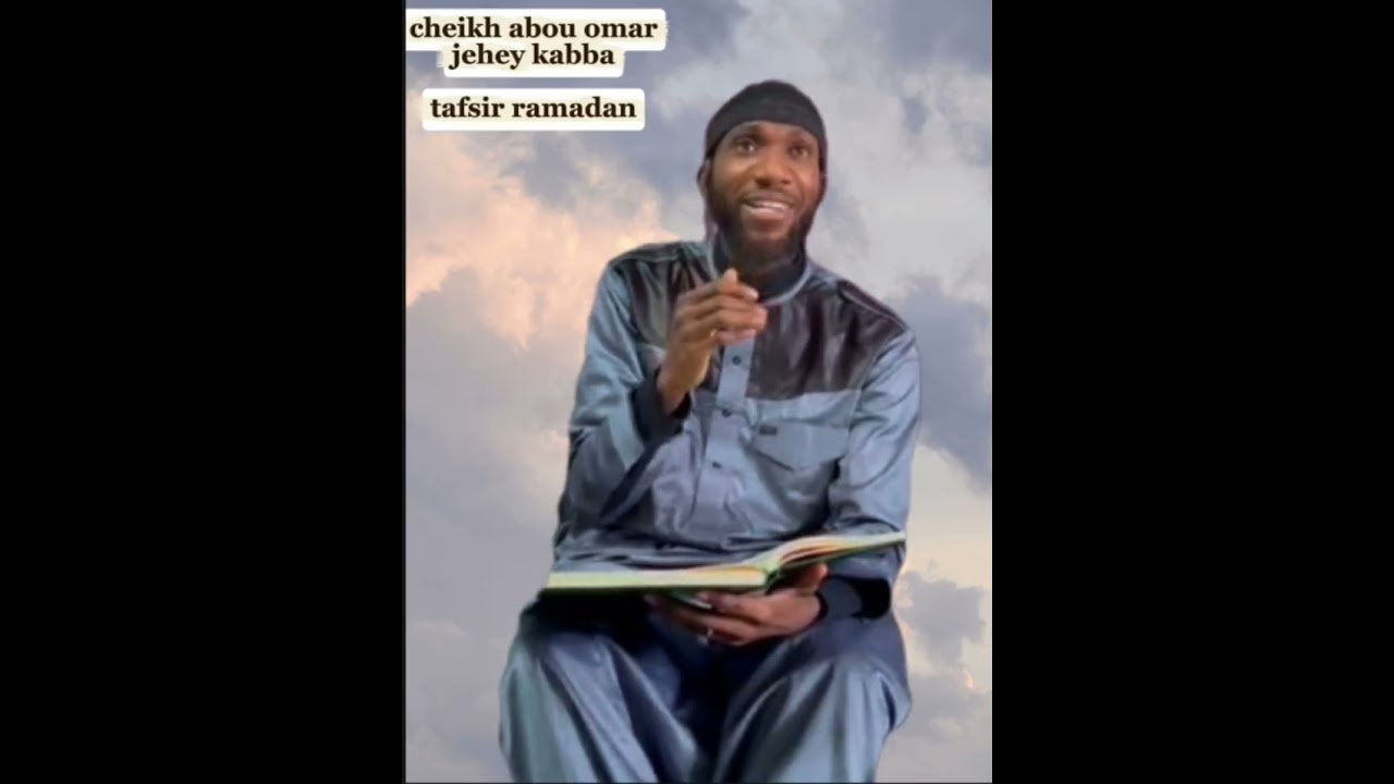 📚 tafsir ramadan cheikh abou omar jehey kabba
