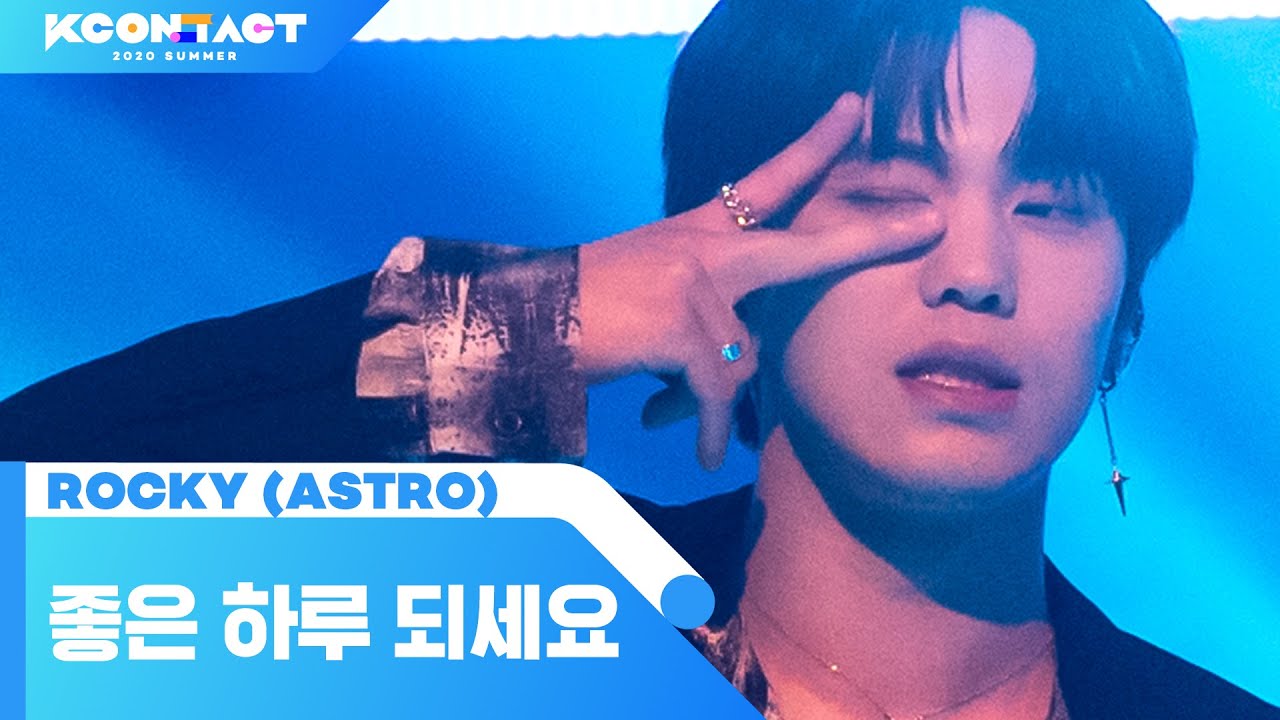 ASTRO ROCKY (아스트로 라키) - Have A Good Day (좋은 하루 되세요)｜ KCON:TACT 2020 SUMMER