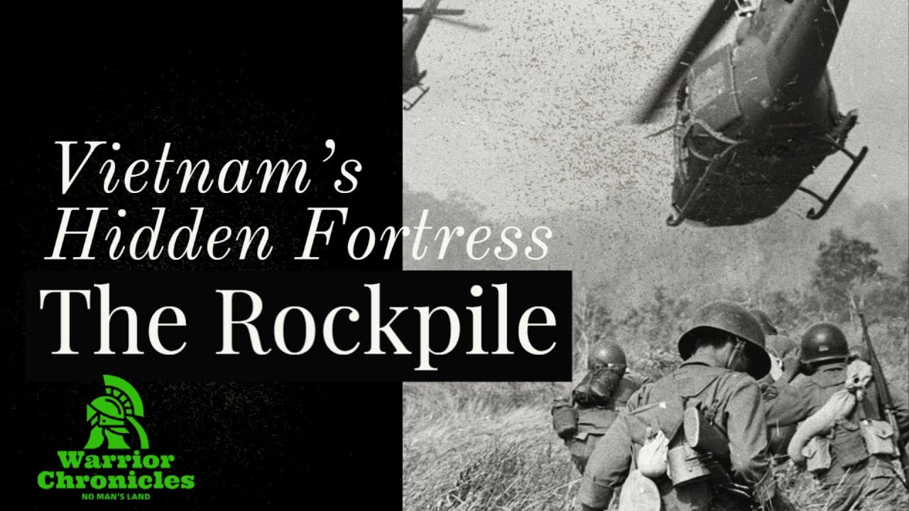 The Rockpile: Vietnam's Hidden Fortress