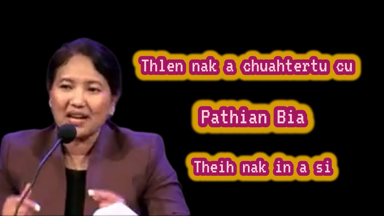 Thlen nak a chuahtertu cu Pathian Bia theih nak in a si.Evan.Nancy Tha Par
